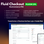 Fluid Checkout PRO para WooCommerce – Checkout Rápido, Seguro e Otimizado